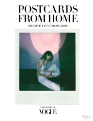 Title: Vogue: Postcards from Home: Creativity in a Time of Crisis, Author: THE EDITORS OF VOGUE