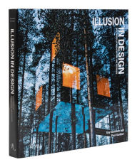 Title: Illusion in Design: New Trends in Architecture and Interiors, Author: Paul Gunther