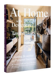 Title: At Home with Designers and Tastemakers: Creating Beautiful and Personal Interiors, Author: Susanna Salk