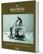 Roaming: Roark's Adventure Atlas: Surfing, skating, riding, and climbing around the world