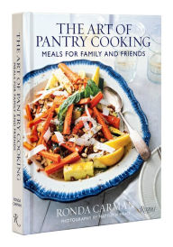Title: The Art of Pantry Cooking: Meals for Family and Friends, Author: Ronda Carman