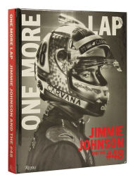 Title: One More Lap: Jimmie Johnson and the #48, Author: Jimmie Johnson