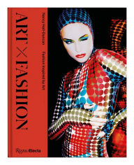 Title: Art X Fashion: Fashion Inspired by Art, Author: Nancy Hall-Duncan