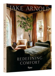 Title: Jake Arnold: Redefining Comfort, Author: Jake Arnold