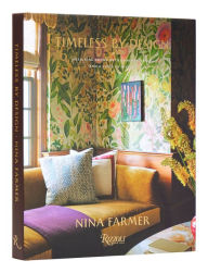 Title: Timeless by Design: Designing Rooms with Comfort, Style, and a Sense of History, Author: Nina Farmer