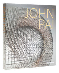 Title: John Pai: Liquid Steel, Author: John Yau