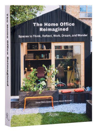 Title: The Home Office Reimagined: Spaces to Think, Reflect, Work, Dream, and Wonder, Author: Oscar Riera Ojeda