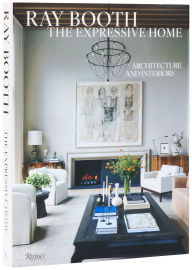 Title: Ray Booth: The Expressive Home: Architecture and Interiors, Author: Ray Booth