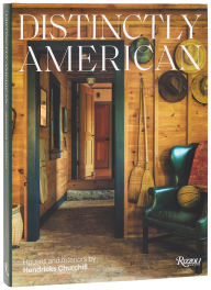 Title: Distinctly American: Houses and Interiors by Hendricks Churchill, Author: Heide Hendricks