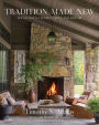 Tradition Made New: Houses with a Sense of Soul and History