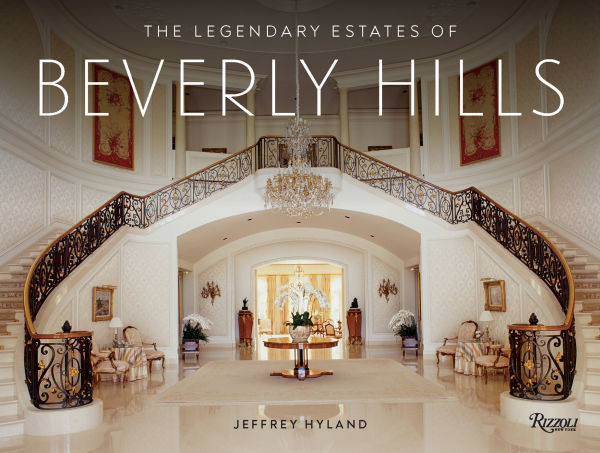 The Legendary Estates of Beverly Hills
