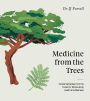 Medicine from the Trees: Herbal Remedies from the Forest for Whole-Body Health and Wellness