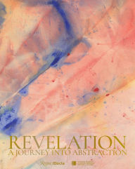 Title: Revelation: A Journey Into Abstraction, Author: Michelle D. Commander