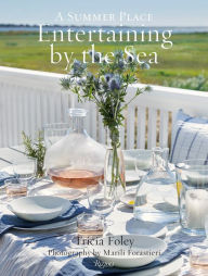 Title: Entertaining by the Sea: A Summer Place, Author: Tricia Foley