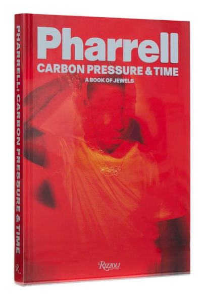 Pharrell: Carbon, Pressure & Time: A Book of Jewels