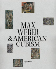 Title: Max Weber and American Cubism, Author: William C. Agee