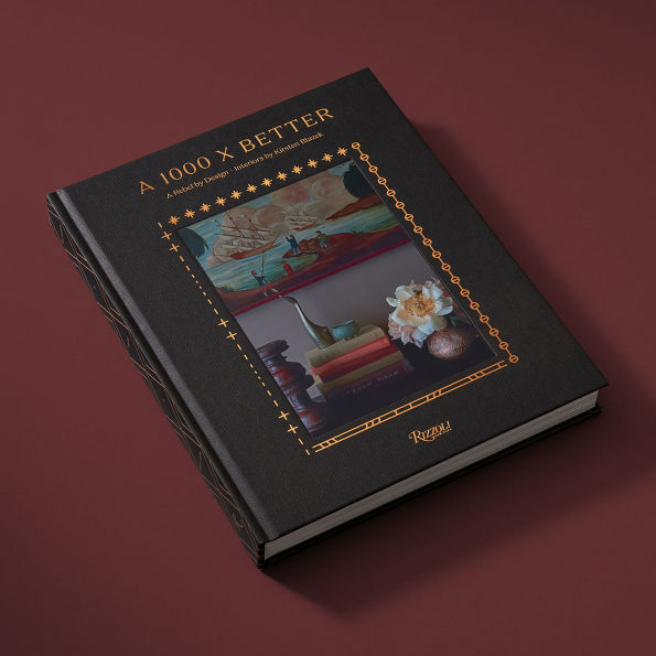 A 1000 X Better: A Rebel by Design * Interiors by Kirsten Blazek
