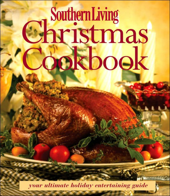Southern Living Christmas Cookbook by Southern Living, Hardcover