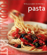 Williams-Sonoma: Pasta: Food Made Fast