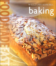 Williams-Sonoma: Baking: Food Made Fast
