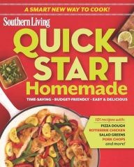 Quick-Start Homemade: Time-saving a Budget-friendly a Easy & Delicious