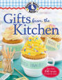Gooseberry Patch Gifts from the Kitchen: More than 150 Homemade Treats to Make & Share