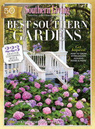 Title: SOUTHERN LIVING Best Southern Gardens: 223 Ideas for Containers, Beds & Borders, Author: Southern Living