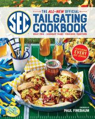 Title: The All-New Official SEC Tailgating Cookbook: Great Food, Legendary Teams, Cherished Traditions, Author: Southern Living