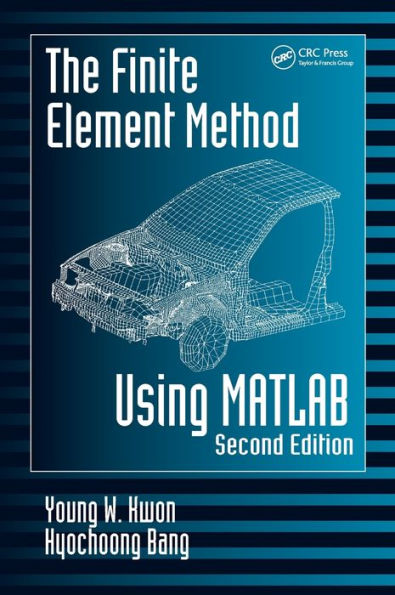 The Finite Element Method Using MATLAB / Edition 2