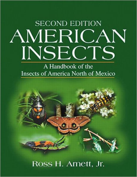 American Insects: A Handbook of the Insects of America North of Mexico, Second Edition / Edition 2