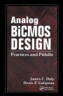 Analog BiCMOS Design: Practices and Pitfalls / Edition 1