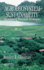 Agroecosystem Sustainability: Developing Practical Strategies
