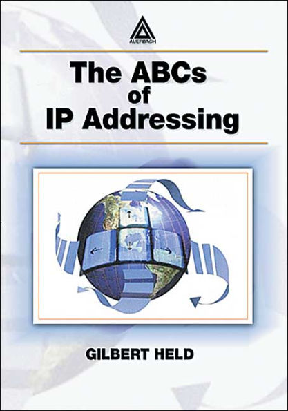 The ABCs of IP Addressing / Edition 1