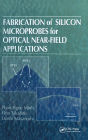 Fabrication of Silicon Microprobes for Optical Near-Field Applications