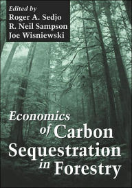 Title: Economics of Carbon Sequestration in Forestry / Edition 1, Author: Terry J. Logan