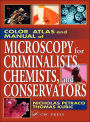Color Atlas and Manual of Microscopy for Criminalists, Chemists, and Conservators / Edition 1