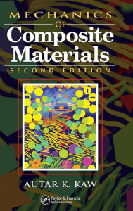 Title: Mechanics of Composite Materials / Edition 2, Author: Autar K. Kaw