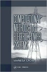 Title: Computational Methods for Electric Power Systems, Author: Mariesa L. Crow