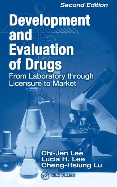 Development and Evaluation of Drugs: From Laboratory through Licensure to Market / Edition 2