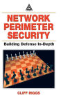 Network Perimeter Security: Building Defense In-Depth