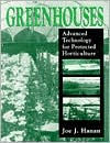 Greenhouses: Advanced Technology for Protected Horticulture / Edition 1