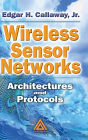Wireless Sensor Networks: Architectures and Protocols / Edition 1