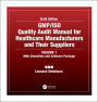 GMP/ISO Quality Audit Manual for Healthcare Manufacturers and Their Suppliers, Sixth Edition, (Volume 1 - With Checklists and Software Package) / Edition 6