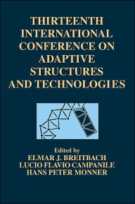 Title: 13th International Conference on Adaptive Structures and Technologies, 2002 / Edition 1, Author: Elmar J. Breitbach
