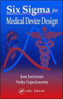 Six Sigma for Medical Device Design