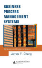 Business Process Management Systems: Strategy and Implementation / Edition 1