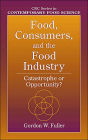 Food, Consumers, and the Food Industry: Catastrophe or Opportunity? / Edition 1