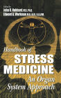 Handbook of Stress Medicine: An Organ System Approach / Edition 1