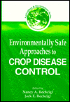 Environmentally Safe Approaches to Crop Disease Control