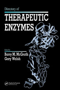 Title: Directory of Therapeutic Enzymes / Edition 1, Author: Barry M. McGrath
